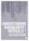 Dyer, S: Understanding Management Critically