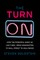 The Turn-On