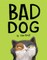 Bad Dog