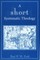 A Short Systematic Theology