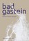 Eiblmayr, J: Bad Gastein