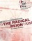 The Radical Reign