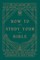 How to Study Your Bible