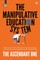 The Manipulative Education System
