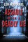 Assault with a Deadly Lie