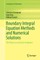 Boundary Integral Equation Methods and Numerical Solutions