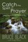 Catch the Spirit of Prayer