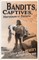 Bandits, Captives, Heroines, and Saints