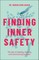 Finding Inner Safety