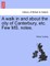 A Walk in and about the City of Canterbury, Etc. Few Ms. Notes.