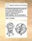 A Brief and General Account of the Most Necessary and Fundamental Principles of Statics, Mechanics, Hydrostatics, and Pneumatics
