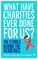 What Have Charities Ever Done for Us?