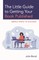 The Little Guide to Getting Your Book Published