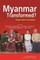 Myanmar Transformed?