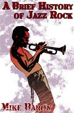 A Brief History of Jazz Rock