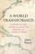 A World Transformed