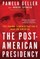 The Post-American Presidency
