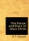 The Person and Place of Jesus Christ