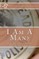 I Am A Man?