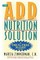 The A.D.D. Nutrition Solution
