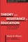 Theory and Resistance in Education