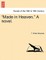 Made in Heaven. a Novel.