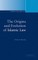The Origins and Evolution of Islamic Law