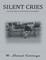 Silent Cries: From the Hearts of Alcoholics and Addicts