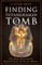 Finding Tutankhamen and His Tomb - The Great Discovery by Howard Carter & George Herbert