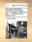 The Works of the Right Reverend Thomas Wilson, D.D. Lord Bishop of Sodor and Man. ... the Fourth Edition. Volume 4 of 8
