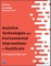 Assistive Technologies and Environmental Interventions in Healthcare
