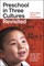 Preschool in Three Cultures Revisited