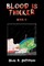 Blood Is Thicker Book II