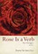 Rose Is a Verb