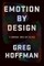 Emotion by Design
