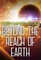 Beyond the Reach of Earth