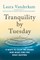 Tranquility by Tuesday