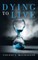 Dying to Live