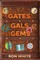 Gates, Gals and Gems