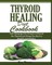 Thyroid Healing Diet Cookbook