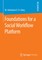 Foundations for a Social Workflow Platform