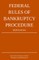 Federal Rules of Bankruptcy Procedure; 2020 Edition