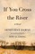 If You Cross the River