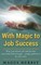 With Magic to Job Success