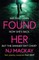Found Her