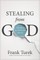 Stealing from God