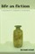 Life as Fiction - A Companion to Atonement by Ian McEwan