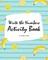 Write the Numbers (1-10) Activity Book for Children (8x10 Coloring Book / Activity Book)