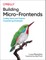Building Micro-Frontends