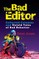 The Bad Editor